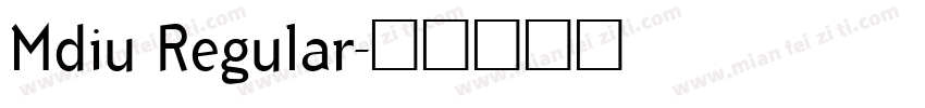 Mdiu Regular字体转换